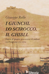 GIUNCHI. LO SCIROCCO. IL GHIBLI (I) - RALLO GIUSEPPE