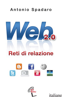 WEB 2.0. RETI DI RELAZIONE - SPADARO ANTONIO