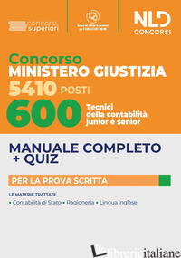 600 TECNICI DI CONTABILITA' JUNIOR E SENIOR. CONCORSO 5410 POSTI MINISTERO GIUST - AA.VV.