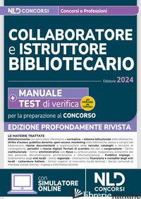 COLLABORATORE E ISTRUTTORE BIBLIOTECARIO. MANUALE + TEST DI VERIFICA PER LA PREP - AA.VV.