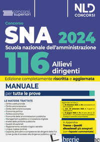 CONCORSO 116 ALLIEVI DIRIGENTI SNA 2024. MANUALE PER LA PREPARAZIONE AL CONCORSO - AA.VV.