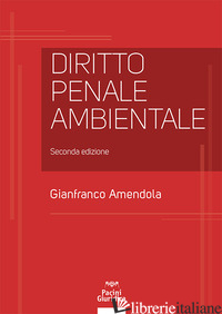 DIRITTO PENALE AMBIENTALE - AMENDOLA GIANFRANCO