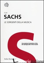 SORGENTI DELLA MUSICA (LE) - SACHS CURT