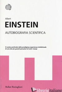 AUTOBIOGRAFIA SCIENTIFICA - EINSTEIN ALBERT
