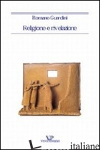RELIGIONE E RIVELAZIONE - GUARDINI ROMANO