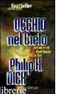 OCCHIO NEL CIELO (L') - DICK PHILIP K.