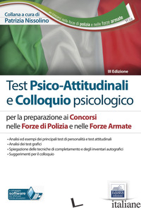 TT2. TEST PSICO-ATTITUDINALI E COLLOQUIO PSICOLOGICO. CONCORSI NELLE FORZE DI PO - NISSOLINO P. (CUR.)
