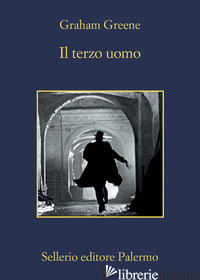 TERZO UOMO (IL) - GREENE GRAHAM; SCARPA D. (CUR.)