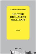 ESTATE DELL'ALTRO MILLENNIO (L') - PIERSANTI UMBERTO