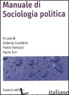 MANUALE DI SOCIOLOGIA POLITICA - COSTABILE A. (CUR.); FANTOZZI P. (CUR.); TURI P. (CUR.)