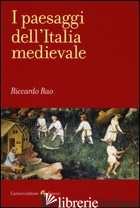 PAESAGGI DELL'ITALIA MEDIEVALE (I) - RAO RICCARDO