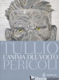 ANIMA DEL VOLTO (L') - PERICOLI TULLIO