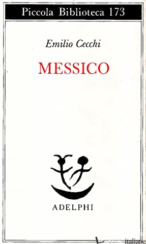 MESSICO - CECCHI EMILIO
