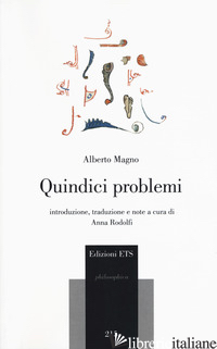 QUINDICI PROBLEMI - ALBERTO MAGNO (SANT'); RODOLFI A. (CUR.)