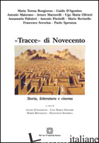 «TRACCE» DI NOVECENTO - D'AGOSTINO G. (CUR.); OLIVIERI U. M. (CUR.); ROVINELLO M. (CUR.); SOVERINA F. (C