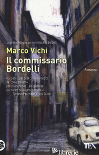 COMMISSARIO BORDELLI (IL) - VICHI MARCO