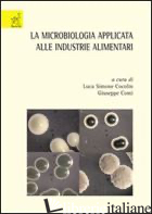 MICROBIOLOGIA APPLICATA ALLE INDUSTRIE ALIMENTARI (LA) - BUIATTI STEFANO; CAGGIA CINZIA; CANTONI CARLO A.; COCOLIN L. S. (CUR.); COMI G. 