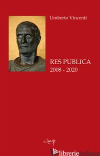 RES PUBLICA. 2008 - 2020 - VINCENTI UMBERTO