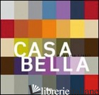 CASA BELLA. EDIZ. ITALIANA, INGLESE, SPAGNOLA E PORTOGHESE - LISTRI MASSIMO