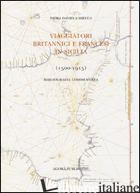 VIAGGIATORI BRITANNICI E FRANCESI IN SICILIA (1500-1915). BIBLIOGRAFIA COMMENTAT - SMECCA PAOLA D.