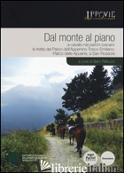DAL MONTE AL PIANO. A CAVALLO NEI PARCHI TOSCANI: LA TRATTA DAL PARCO DELL'APPEN - PETRUCCI S. (CUR.)