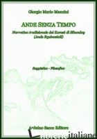 ANDE SENZA TEMPO. NARRATIVA TRADIZIONALE DEI KAMSA' DI SIBUNDOY (ANDE EQUINOZIAL - MANZINI GIORGIO M.