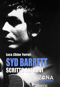 SYD BARRETT. SCRITTO SUI ROVI - FERRARI LUCA CHINO