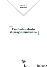 C++. LABORATORIO DI PROGRAMMAZIONE - LOPRIORE LANFRANCO