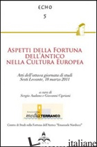 ASPETTI DELLA FORTUNA DELL'ANTICO NELLA CULTURA EUROPEA. ATTI DELL'OTTAVA GIORNA - AUDANO S. (CUR.); CIPRIANI G. (CUR.)