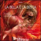 BELLA E LA BESTIA (LA) - LEPRINCE DE BEAUMONT JEANNE-MARIE; MAZZONI M. (CUR.)