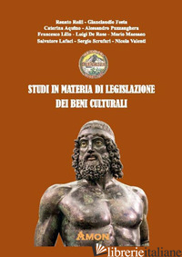 STUDI IN MATERIA DI LEGISLAZIONE DEI BENI CULTURALI - FESTA GIANCLAUDIO; ROLLI RENATO