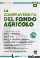 COMPRAVENDITA DEL FONDO AGRICOLO. CON CONTENUTO DIGITALE PER DOWNLOAD E ACCESSO  - TONALINI PAOLO