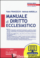 MANUALE DI DIRITTO CANONICO. CON ESPANSIONE ONLINE - FRANCESCHI FABIO; NARDELLA MELINDA