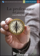 PROFESSIONE DEL GIORNALISTA (LA) - NATOLI S. (CUR.)