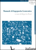 MANUALE DI INGEGNERIA GEOTECNICA. VOL. 1 - LO PRESTI D. C. (CUR.)