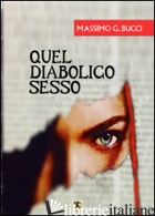 QUEL DIABOLICO SESSO - BUCCI MASSIMO G.; CAROSI N. (CUR.)