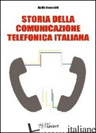 STORIA DELLA COMUNICAZIONE TELEFONICA ITALIANA - TOMASSINI DANILO