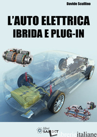 AUTO ELETTRICA IBRIDA E PLUG-IN (L') - SCULLINO DAVIDE