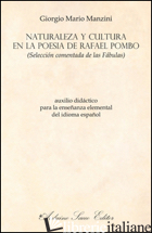NATURALEZA Y CULTURA EN LA POESIA DE RAFAEL POMBO (SELECCION COMENTADA DE LAS FA - MANZINI GIORGIO MARIO