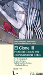 CISNE III. PROSTITUCION FEMENINA EN LA EXPERIENCIA HISTORICO-JURIDICA (EL) - 