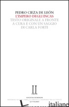 IMPERO DEGLI INCAS. TESTO SPAGNOLO A FRONTE (L') - CIEZA DE LEON PEDRO; FORTI C. (CUR.)