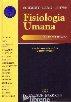 FISIOLOGIA UMANA - SCHMIDT ROBERT F.; LANG FLORIAN; THEWS GERHARD; CAMINITI R. (CUR.)