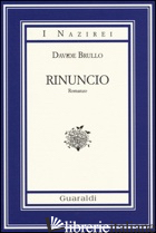 RINUNCIO - BRULLO DAVIDE