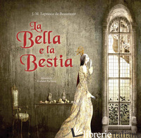 BELLA E LA BESTIA (LA) - LEPRINCE DE BEAUMONT JEANNE-MARIE