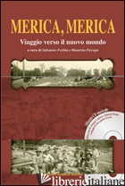MERICA, MERICA. VIAGGIO VERSO IL NUOVO MONDO. CON CD AUDIO - FERLITA S. (CUR.); PISCOPO M. (CUR.)