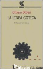 LINEA GOTICA (LA) - OTTIERI OTTIERO