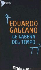 LABBRA DEL TEMPO (LE) - GALEANO EDUARDO