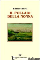 POLLAIO DELLA NONNA (IL) - BERTI ENRICO