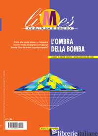 LIMES. RIVISTA ITALIANA DI GEOPOLITICA (2022). VOL. 9: L' OMBRA DELLA BOMBA - AA.VV.