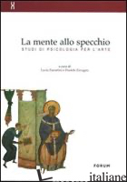 MENTE ALLO SPECCHIO. STUDI DI PSICOLOGIA PER L'ARTE (LA) - ZANUTTINI L. (CUR.); ZAVAGNO D. (CUR.)